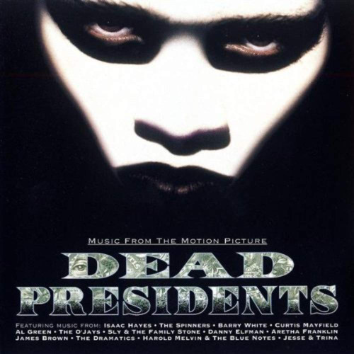 Dead Presidents: Music From The Motion Picture Dead Presidents: Music From The Motion Picture
