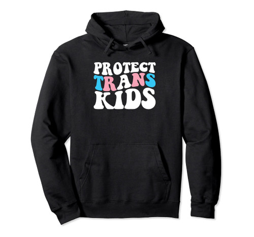 Protect Trans Kids LGBTQ Transgender Gay Pride Equality Pullover Hoodie