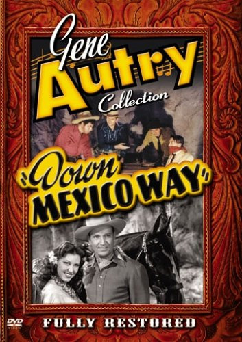 Gene Autry Collection: Down Mexico Way [DVD]
