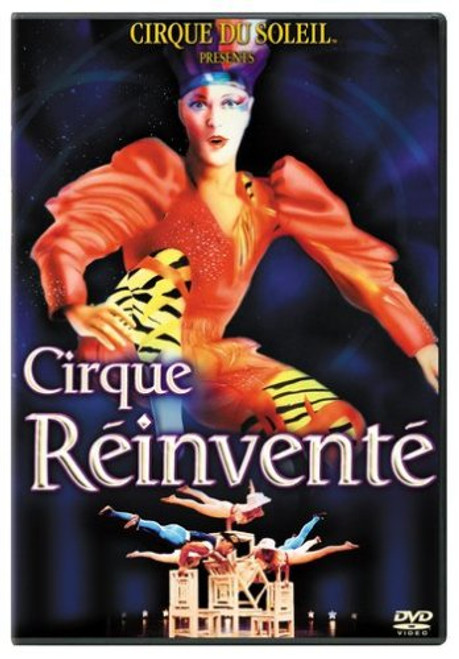Cirque du Soleil - Cirque Reinvente [DVD]