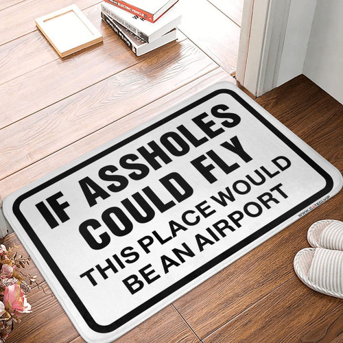CakJuice Autumn Door Mats Outdoor If Assholes Could Fly This Place Would Be an Airport Rug Welcome Sign for Front Door Playroom Decor (Size : 65X90CM)