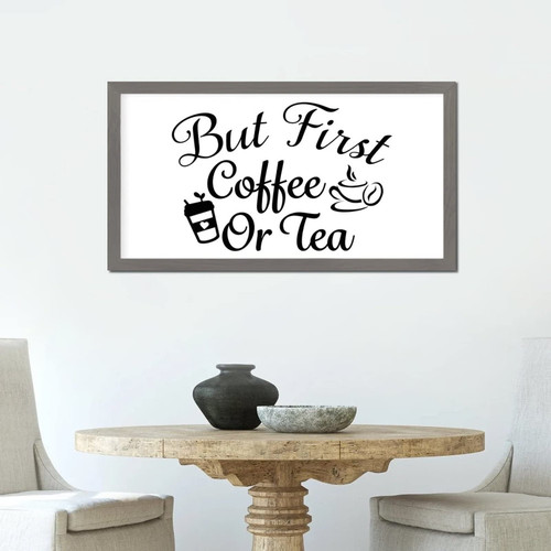 Rustic Style 12x22in Wood Sign with Life Positive Quote Life Quotes but First Coffee or Tea Bible Verse Gray Frame Wooden Plaque for Desk Farmhouse Porch Cottage Wall Decor Birthday Housewarming Gift