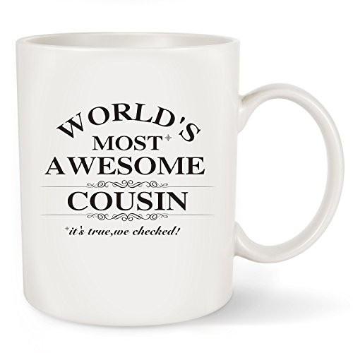 Birthday Gifts Idea For Cousins Coffee Mug - Worlds Most Awesome Cousin - Funny Christmas Gift For Best Cousin Ever Gag Coffee Mugs Tea Cup