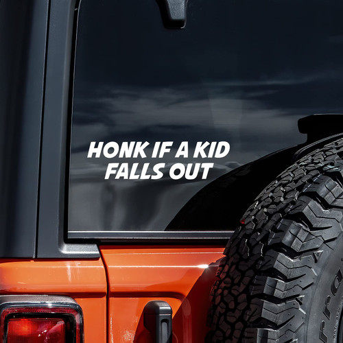 Honk If A Kid Falls Out Decal Vinyl Sticker Auto Car Truck Wall Laptop | White | 5.5" x 1"