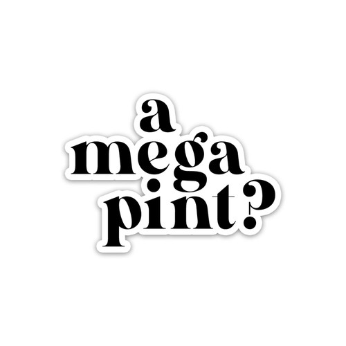 A Mega Pint Vinyl Sticker Auto Car Truck Wall Laptop | Sticker | 4" Wide