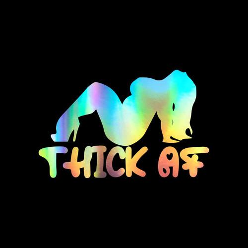Thick AF Girl Decal Vinyl Sticker Auto Car Truck Wall Laptop | Holographic | 5.5" x 3"