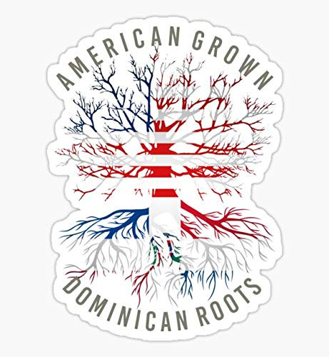 American Grown Dominican Roots Dominican Republic Heritage Pride - Sticker Decal for Cars Windows Walls Laptops ETC