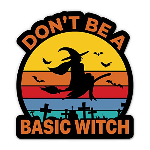 Don't Be a Basic Witch Stickers - 2 Pack of 3" Stickers - Waterproof Vinyl for Car, Phone, Water Bottle, Laptop - Funny Witch Decals (2-Pack)