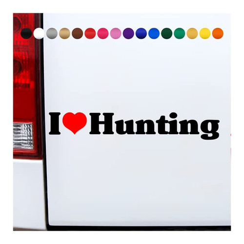 Customize Your Car, Truck or Boat with Professional Grade, Weatherproof Automotive Vinyl Bumper Stickers - UV Resistant Decal, Made in The USA! LUV U: I Love Hunting: Custom Sizes & Colors