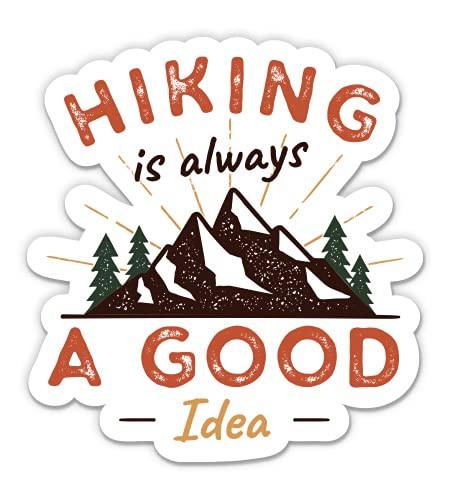 GT Graphics Express Hiking is Always a Good Idea - 3 inch Vinyl Sticker - for Car Laptop Water Bottle Phone - Waterproof Decal