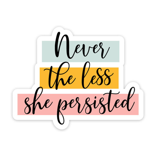 Nevertheless she Persisted Sticker, 2 Pack Clear Stickers for Laptop Phone Water Bottles Car