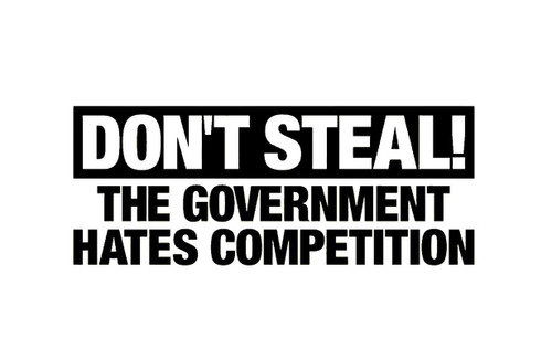 Don't Steal The Government Hates Competition Decal Vinyl Sticker|Cars Trucks Vans Walls Laptop| Black|7.5 x 3.0 in|DUC1345