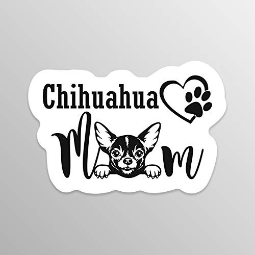 Chihuahua Mom Vinyl Decal Sticker - Truck Car Van SUV Window Wall Cup Laptop - One 5.5 Inch Decals - MKS1547