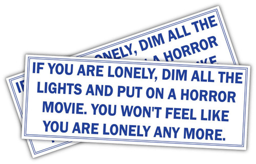 (x2) If You are Lonely | Funny Sticker Decal, Humor Sticker for Cars, Trucks, Hard Hats, toolboxes, Luggage (x2) If You are Lonely | Funny Sticker Decal, Humor Sticker for Cars, Trucks, Hard Hats, toolboxes, Luggage