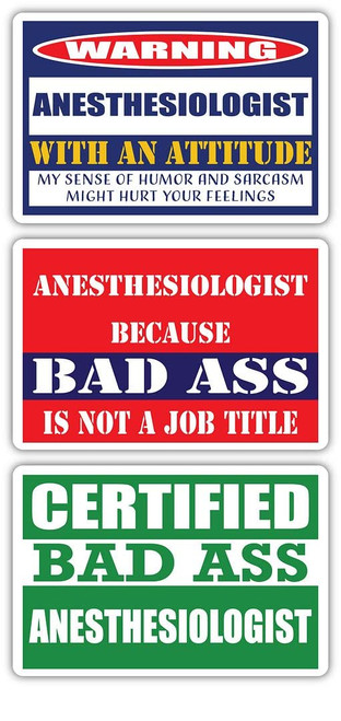 (x3) Certified Bad Ass Anesthesiologist with an Attitude Stickers | Funny Occupation Job Career Gift Idea | 3M Vinyl Sticker Decals for laptops, Hard Hats, Windows