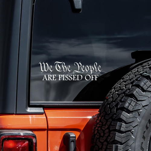 We The People are Pissed Off Decal Vinyl Sticker Auto Car Truck Wall Laptop | White | 5.5" x 1"