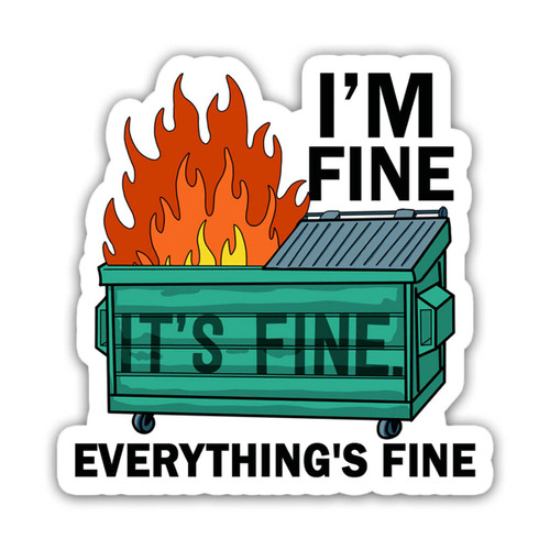 MAIANEY 3Pcs/Pack - I'm Fine It's Fine Everything is Fine Sticker, Funny Dumpster Fire Sticker for Laptop Water Bottle Phone Car Tent Van Bumper Window Helmet, Stickers 3x4 inch