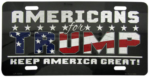 Americans for Trump Keep America Great! Black 6"x12" Aluminum License Plate Sign - Made in USA