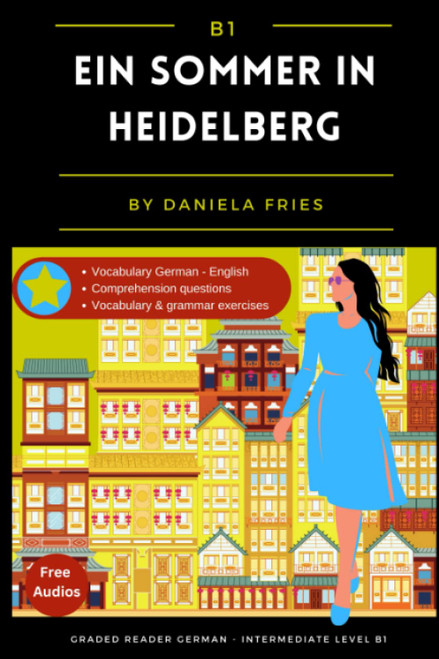Ein Sommer in Heidelberg: Graded Reader Intermediate German B1 (German Edition)