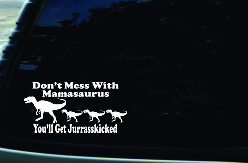 Southern Fried Decals 8" X 4" Don't Mess with Mamasaurus You'll Get Jurrasskicked 3 Raptors Vinyl DIE Cut Decal for Your car, Truck, Window, Laptop, MacBook, or Any Other Smooth Surface