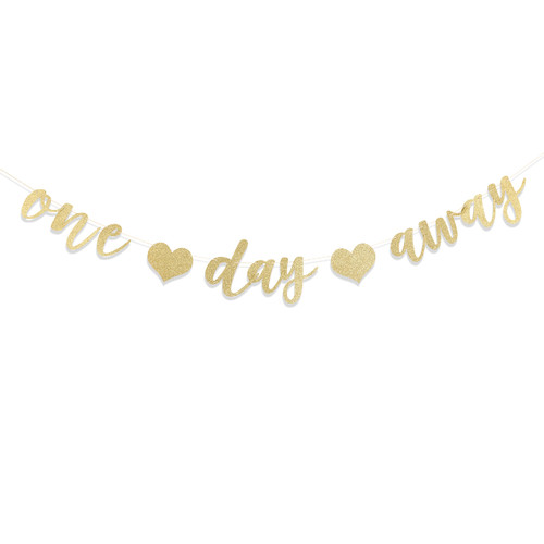 One Day Away Banner - Rehearsal Dinner Banner, Rehearsal Brunch, Rehearsal Banner, Rehearsal Banner, Wedding Rehearsal Party Gold Glitter Decoration