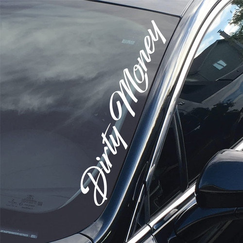 Dirty Money Side Windshield Banner Decal/Sticker 20 inch
