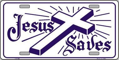 Jesus Saves Metal Novelty License Plate Tag LP-256
