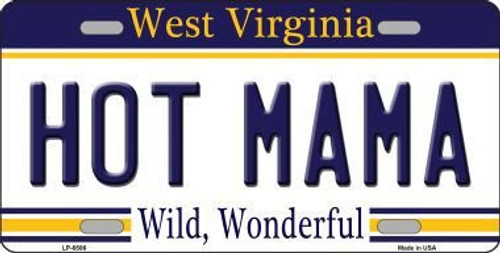 Hot Mama West Virginia Novelty Metal License Plate Tag LP-6506 Hot Mama West Virginia Novelty Metal License Plate Tag LP-6506