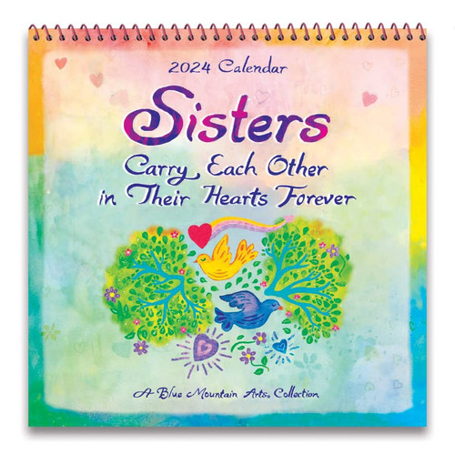 Sisters Carry Each Other in Their Hearts Forever-2024 Wall Calendar