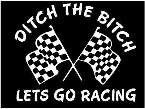 Just For Fun White - 6 x 5 Ditch Bitch Let's go Racing Flags Race Vinyl Die Cut Decal Bumper Sticker, Windows, Cars, Trucks, laptops, etc