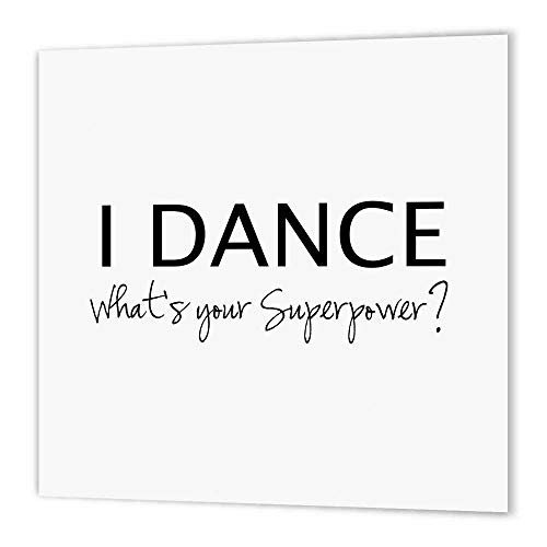 3dRose ht_184941_2 I Dance Whats Your Superpower Funny Dancing Love Gift for Dancers Iron on Heat Transfer, 6 by 6-Inch, for White Material