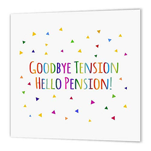 3dRose ht_202095_1 Goodbye Tension Hello Pension Fun Retirement Rhyme Colorful Text Iron on Heat Transfer Paper for White Material, 8 by 8"