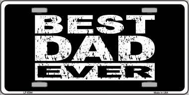 Best Dad Ever Novelty Metal License Plate Tag LP-5344