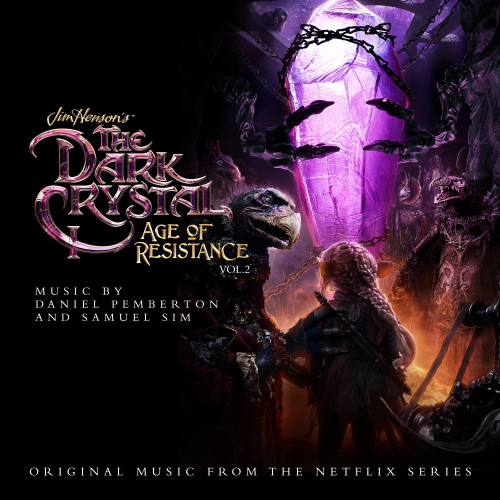 The Dark Crystal: Age of Resistance, Vol. 2 (Music from the Netflix Original Series) The Dark Crystal: Age of Resistance, Vol. 2 (Music from the Netflix Original Series)