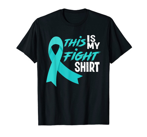 My Fight Shirt Teal Ribbon Fighter Ovarian Cancer Awareness T-Shirt My Fight Shirt Teal Ribbon Fighter Ovarian Cancer Awareness T-Shirt