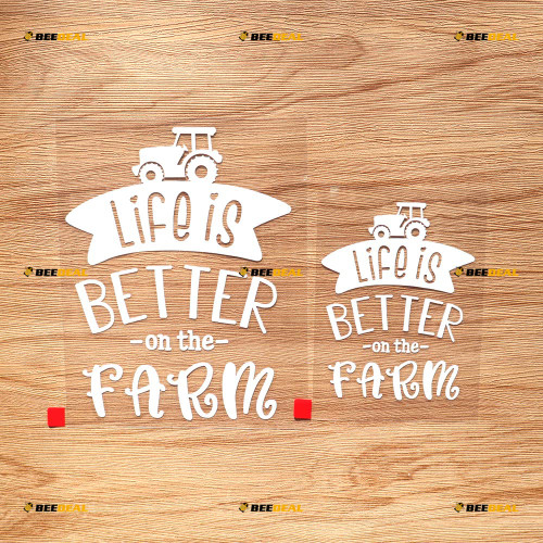 Life is Better On The Farm Tractor Famer Sticker Decal Vinyl - 2 Pack White, 4 Inches, 6 Inches - No Background Die Cut for Car Boat Laptop