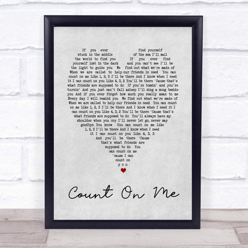 Count On Me Grey Heart Song Lyric Art Music Quote Gift Poster Print