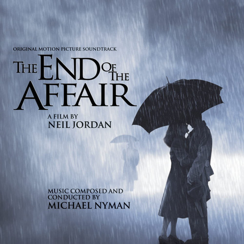 The End of the Affair (Original Motion Picture Soundtrack) The End of the Affair (Original Motion Picture Soundtrack)