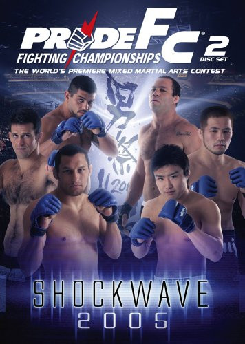 Pride Fighting Championships: Shockwave 2005 [DVD]