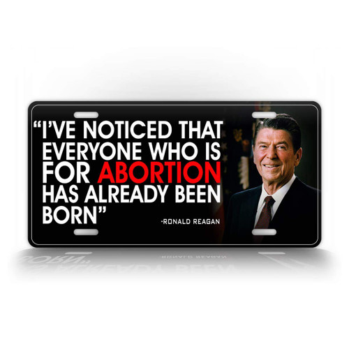 SignsAndTagsOnline Ronald Reagan Abortion Quote License Plate Pro-Life Anti-Abortion Auto Tag SignsAndTagsOnline Ronald Reagan Abortion Quote License Plate Pro-Life Anti-Abortion Auto Tag