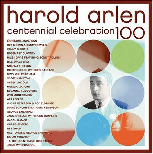 Harold Arlen Centennial Celebration [2 CD]