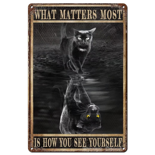 Funny Cat Vintage Sign What Matters Most is How You See Yourself Black Cat Retro Metal Tin for Home Coffee Wall Decor 12x8 Inch