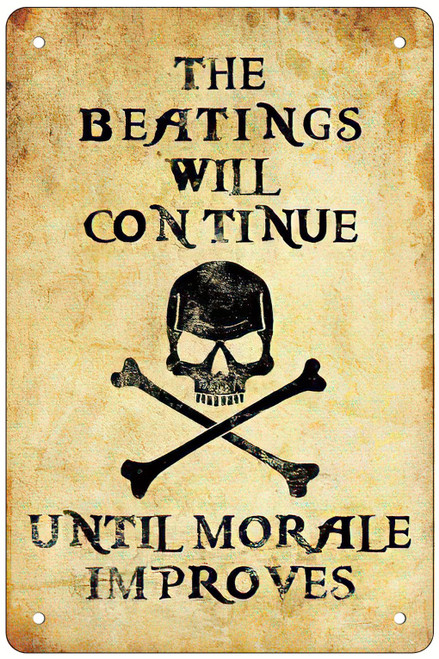 Tin Sign For The Beatings Will Continue Until Morale Improves?Pirate Slogan Retro Funny Metal Sheet Signs, Wall Decoration, Size:8 x 12