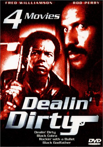 Dealin Dirty, Black Cobra, Rockin with a Bullet, Black Godfather - 4 Movies [DVD]