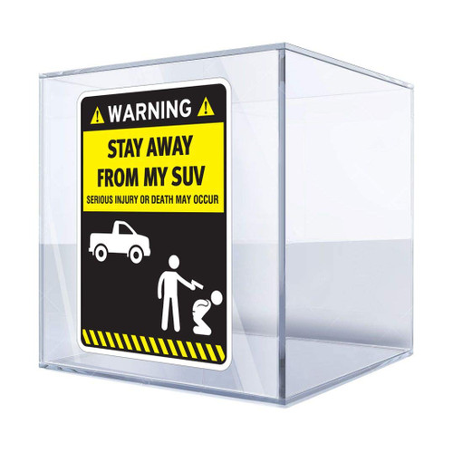 Sticker Decal Stay Away from My SUV Funny Sign 6 X 4,5
