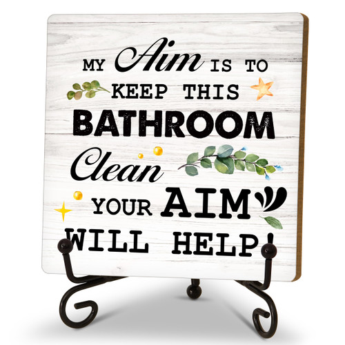 My Aim Is to Keep This Bathroom Clean Bathroom Your Aim Will Help Wood Plaque Sign With Stand, Bathroom Quote Desk Sign Decor for Home Framehouse Office Table Shelf-09
