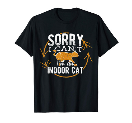 I'm an indoor cat - kitty pet feline kitten mouser T-Shirt I'm an indoor cat - kitty pet feline kitten mouser T-Shirt