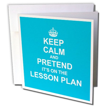 3dRose Light Blue Keep Calm and Pretend its on the Lesson Plan teacher gift - Greeting Cards, 6 x 6 inches, set of 6 (gc_179739_1)