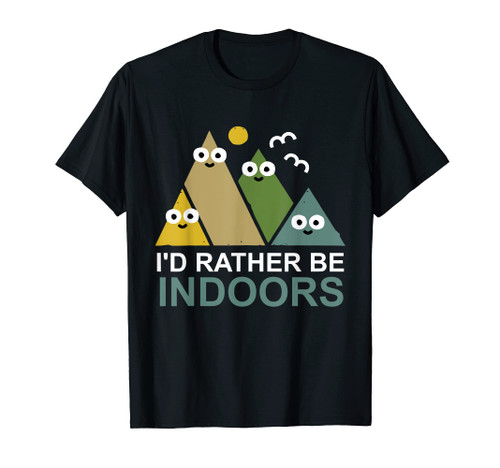 I'd Rather Be Indoors Apparel T-Shirt