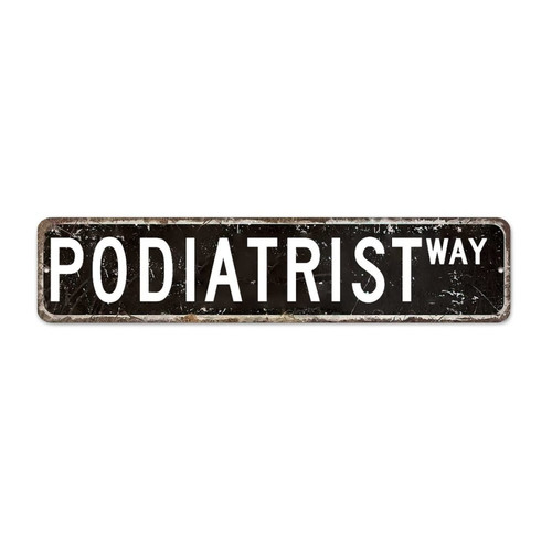 Podiatrist Custom Street Signs Metal Podiatrist Signs Podiatrist Decor Gift For Podiatrist Vintage Metal Wall Art Rustic Wall Sign Wall Decor For Bedroom Cafe Bar Office Garage